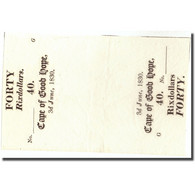 Billet, Afrique Du Sud, 40 Rixdollar, 1830, 1830-06-03, SUP - Sudafrica