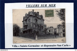 14-VILLERS SUR MER- Villa Sainte Germaine Et Dispensaire San-Carlo - Villers Sur Mer