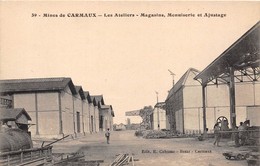 81-CARMAUX- MINES DE CARMAUX- LES ATELIERS, MAGASINS, MENUISERIE ET AJUSTAGE - Carmaux