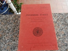 Infermieri D'Oggi - Edizione 1970 - Medicina, Psicología