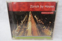 CD "Zürich By House" 03:00, Mixed By Lou Lamar - Dance, Techno & House