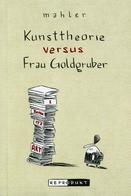 Kunsttheorie Versus Frau Goldgruber - Mahler - Reprodukt - Andere & Zonder Classificatie