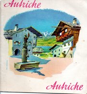 Autriche....brochure Qui Montre Tout Ce Qui Rend Ce Pays Si Beau Et Digne D'etre Visité - Dépliants Touristiques