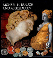 Maué, H. / Veit, L. Münzen Im Brauch Und Aberglaube, Zur 100 Jahrfeier Des Nationalmuseums Nürnberg. 257 Seiten, Ill., N - Altri & Non Classificati