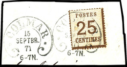 25C. Dunkelbraun, Spitzen Nach Oben, Mit Hufeisenstempel "COLMAR 15 SEPTBR 71" Auf Briefstück, Tadellos, Fotokurzbefund  - Other & Unclassified