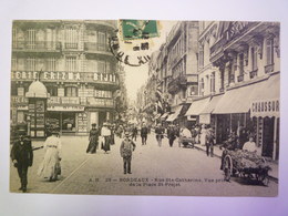 GP 2019 - 948  BORDEAUX  :  Rue STE-CATHERINE. Vue Prise De La Place ST-PROJET  -  Belle Animation  1911   XXX - Bordeaux