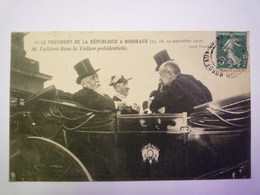 GP 2019 - 952  Le Président De La République à BORDEAUX :  M. Fallières Dans La Voiture Présidentielle  1910   XXX - Bordeaux