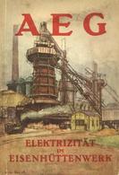 Industrie Buch AEG Elektrizität Im Eisenhüttenwerk 210 Seiten Sehr Viele Abbildungen II - Industry