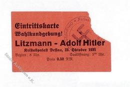 Propaganda WK II Dessau (O4500) WK II Eintrittskarte Wahlkundgebung Litzmann Adolf Hitler  I-II - Guerra 1939-45