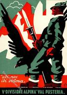 Propaganda WK II Italien V. Divisione Alpina Val Pusteria Künstlerkarte I-II - War 1939-45