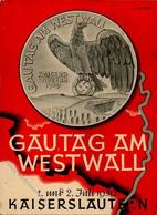 Propaganda WK II Kaiserslautern (6750) Gautag Am Westwall I-II (fleckig, Kl. Stauchung) - War 1939-45