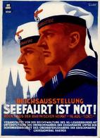 KÖLN WK II - REICHSAUSSTELLUNG -SEEFAHRT IST NOT! 1941 - Sign. Künstlerkarte I - Weltkrieg 1939-45