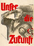 SA WK II - UNSER Die ZUKUNFT Sehr Frühe Prop-Ak D. HITLERBEWEGUNG D. Illustrierten Beobachter, Verlag Eher München - Sig - Guerra 1939-45