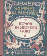 Sammelbild-Album Stollwerk Sammelalbum Nr. 12 Humor In Bild Und Wort 1911 Kompl. II - Guerre 1939-45