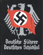 BUCH WK II - DEUTSCHE FÜHRER - DEUTSCHES SCHICKSAL - Großes 398seitiges Propagandabuch Mit über 200 Abbildungen - I R! - War 1939-45