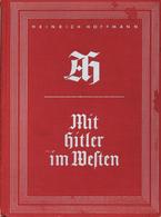 BUCH WK II - MIT HITLER IM WESTEN - Photo-Hoffmann-Bildband I-II - Weltkrieg 1939-45