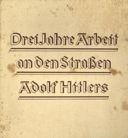 Buch WK II Drei Jahre Arbeit An Den Straßen Adolf Hitlers Hrsg. Generalinspektor Für Das Deutsche Sraßenwesen 1936 Verla - Guerre 1939-45