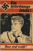 Buch WK II HJ Ein Hitlerjunge Erlebt Nun Erst Recht Hain, Paul 1934 Verlagshaus Freya 48 Seiten II - Guerre 1939-45