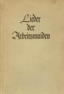 Buch WK II Lieder Der Arbeitsmaiden Hrsg. Reichsleitung Des Reichsarbeitsdienstes1939 Verlag Ludwig Voggenreiter 240 Sei - Guerra 1939-45