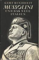 Buch WK II Mussolini Und Das Neue Italien Buchheit, Gert 1938 Verlag Paul Neff 319 Seiten Schutzumschlag II - Weltkrieg 1939-45