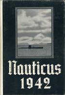 Buch WK II Nauticus Jahrbuch Für Deutschlands Seeinteressen Hansen, Gottfried V. 1942 Verlag Mittler & Sohn 481 Seiten M - Guerre 1939-45