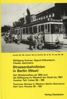 Strassenbahn Buch 2 Bände Die Straßenbahnlinien In Berlin West 1. Teil Linien 1 - 54 U. 2. Teil Linien 55 - 199 Kramer,  - Strassenbahnen