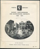 1971 Barnet, Hertfordshire And Surrounding Districts 1642-1971. Roy Henderson (signed) Local Postal History Handbook - Philately And Postal History