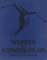 Wintersport Buch Wunder Des Schneeschuhs Sprunglauf Langlauf Baader, Dr. U. Schneeberger, Hans 1926 Verlag Gebrüder Enoc - Deportes De Invierno