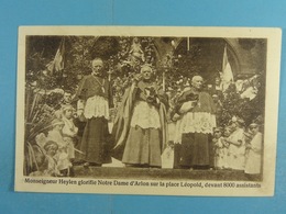 Monseigneur Heylen Glorifie Notre Dame D'Arlon Sur La Place Léopold, Devant 8000 Assistants - Aarlen