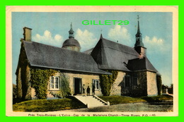 TROIS-RIVIÈRES, QUÉBEC - L'ÉGLISE, CAP DE LA MADELEINE - ANIMÉE - PECO - TOIT BLEU - - Trois-Rivières