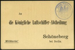 ZEPPELINPOST - MILITÄRLUFTSCHIFFAHRT Die Preussische Luftschiffer-Abteilung: Ca. 1870, Ungebrauchte Zweiteilige Vordruck - Poste Aérienne & Zeppelin