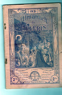 Almanach Du Pèlerin 1931 - 128 Pages - - Big : 1921-40