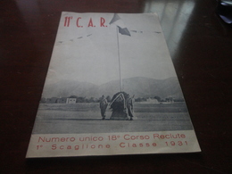 11° C.A.R. -NUMERO UNICO 18° CORSO RECLUTE -1° SCAGLIONE CLASSE 1931 - 1952 - Italiano