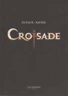 787.  DUFAUX - XAVIER   CROISADE - Ilustradores D - F