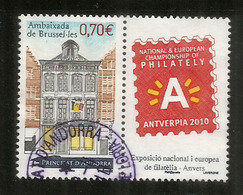 Ambassade D'Andorre à Bruxelles, Un Timbre Oblitéré Avec Vignette Antverpia 2010, 1 ère Qualité - Used Stamps