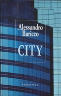 ALESSANDRO BARICCO - City. - Novelle, Racconti