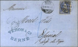Càd BERN / Suisse 30c Sur Lettre Avec Texte Daté De Bern Le 24 Février 1871 Pour Epinal. Au Recto Et En Arrivée, Cachet  - Oorlog 1870