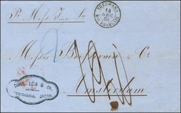 Càd YOKOHAMA / BAU FRANÇAIS Sur Lettre Non Affranchie Pour Amsterdam, Taxe 12. 1868. - SUP. - R. - Maritieme Post