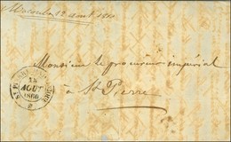 Marque Manuscrite '' Macouba 12 Août 1860 '' Et Grand Càd ST PIERRE MARTINIQUE * 13 AOUT 1860 Sur Lettre Pour St Pierre. - Schiffspost