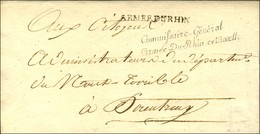 ARMEE DU RHIN + Franchise ' Commissaire Général / Armée Du Rhin Et Moselle ' Sur Lettre Avec Texte Daté De Strasbourg Le - Legerstempels (voor 1900)