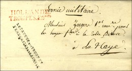 HOLLANDE / TROUPES Faises Rouge + Griffe LE PAYEUR DES TROUPES / FRANCAISES EN BATAVIE Sur Lettre En Franchise Adressée  - Legerstempels (voor 1900)