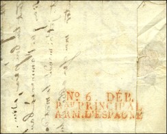 16 / SAINTES Sur Lettre Avec Texte Daté Du 1er Juillet 1809 Pour L'Armée D'Espagne. Au Verso, N° 6 / DEB. / Bau PRINCIPA - Army Postmarks (before 1900)