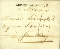 ARM. DE CATALOGNE Sur Lettre Avec Texte Daté De Girone Le 1 8 1812. - SUP. - R. - Marques D'armée (avant 1900)