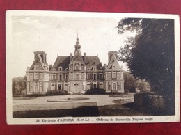 Environs D'Auneau Château De Baronville Facade Nord - Auneau