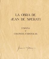 1983. LA OBRA DE JEAN DE SPERATI ESPAÑA Y EX COLONIAS ESPAÑOLAS. Jean De Sperati. Edición Casa Del Sello. Madrid, 1983. - Otros & Sin Clasificación