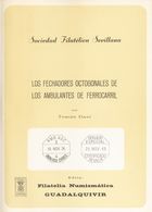 1979. LOS FECHADORES OCTOGONALES DE LOS AMBULANTES DE FERROCARRIL. Tomás Dasí (Sociedad Filatélica Sevillana). Sevilla,  - Sonstige & Ohne Zuordnung