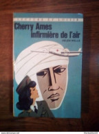 Helen Wells:Cherry Ames  Infirmière De L'air/Lecture Et Loisir-Charpentier  1974 - Collection Lectures Und Loisirs