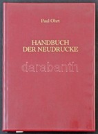 Paul Ohrt: Handbuch Der Neudrucke / Újnyomatok Kézikönyve Német Nyelvű Katalógus új állapotban - Andere & Zonder Classificatie