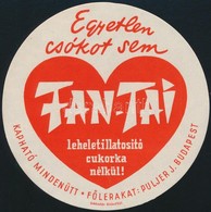 1935 'Egyetlen Csókot Sem Fan-Tai Leheletillatosító Cukorka Nélkül!' , Szign. Káldor, Reklámcímke D:12 Cm - Werbung