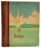 Dr. Darnay-Dornyay Béla - Dr. Zákonyi Ferenc: Balaton, útikalauz. 1957, Sport Lap- és Könyvkiadó. Kiadói Félvászon Kötés - Other & Unclassified